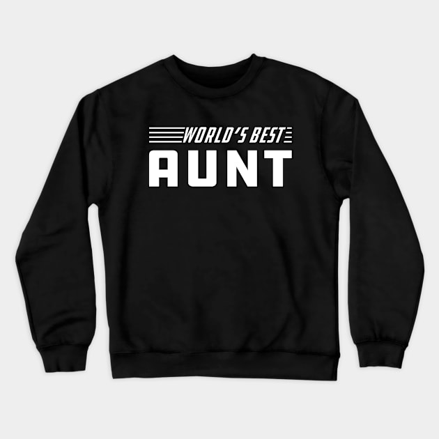 Aunt - World's best Aunt Crewneck Sweatshirt by KC Happy Shop